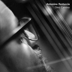 ANTONINO RESTUCCIA / OTRO CAMINO [CD]｜dss
