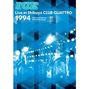 ICE Live at Shibuya CLUB QUATTRO 1994〜25th Anniver...