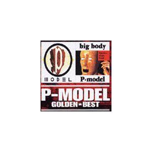 P-MODEL / ゴールデン☆ベスト P-MODEL ＆ big body [CD]｜dss