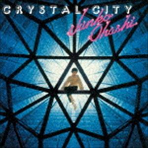 大橋純子＆美乃家セントラル・ステイション / CRYSTAL CITY（生産限定低価格盤） [CD]