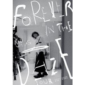 RADWIMPS／FOREVER IN THE DAZE TOUR 2021-2022 [Blu-r...