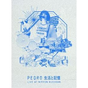 PEDRO／生活と記憶（初回生産限定盤） [Blu-ray]｜dss