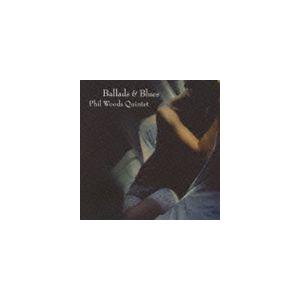 フィル・ウッズ・クインテット / バラード＆ブルース [CD]