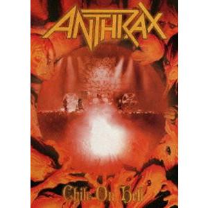 アンスラックス／チリ・オン・ヘル [DVD]