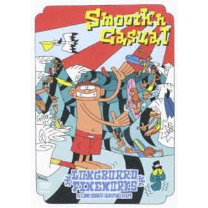 Smooth’n Casual 〜 Longbord Fine Works [DVD]