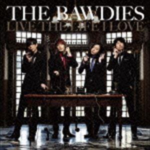 THE BAWDIES / LIVE THE LIFE I LOVE（完全生産限定スペシャルプライス盤） [CD]｜dss