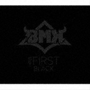 BMK / the FIRST（BLACK盤） [CD]