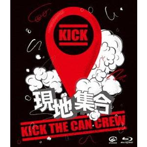 KICK THE CAN CREW／現地集合〜武道館ワンマンライブ [Blu-ray]