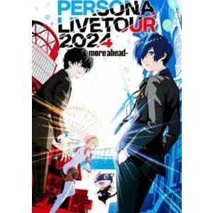 ペルソナシリーズ「PERSONA LIVE TOUR 2024 -more ahead-」 [Blu...