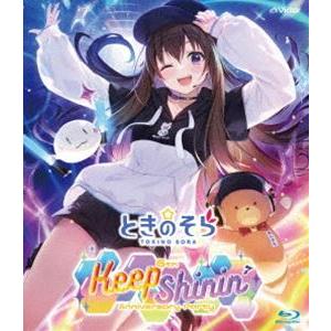 ときのそら 6th Anniversary Party「Keep Shinin’」（通常盤） [Bl...