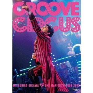 及川光博ワンマンショーツアー2022「GROOVE CIRCUS」（生産限定盤） [DVD]