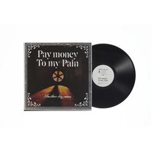 Pay money To my Pain / Another day comes（完全生産限定盤／重...