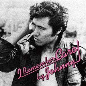 ジョニー大倉 / I Remember Carol by Johnny [CD]