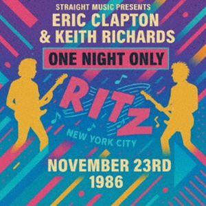 エリック・クラプトン＆キース・リチャーズ / ワン・ナイト・オンリー - ライヴ・アット・ザ・リッツ...