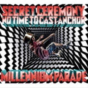 millennium parade / Secret Ceremony／No Time to Cas...