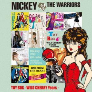 NICKEY ＆ THE WARRIORS / TOY BOX 【WILD CHERRY Years...