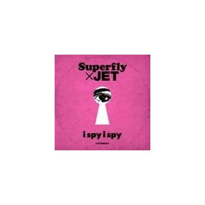 Superfly×JET / i spy i spy [CD]｜dss