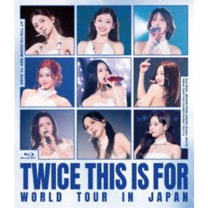 TWICE＜THIS IS FOR＞WORLD TOUR IN JAPAN【通常盤】 [Blu-ra...