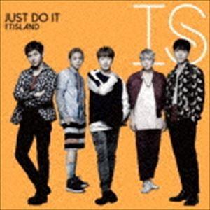 FTISLAND / JUST DO IT（初回限定盤B／CD＋DVD） [CD]｜dss