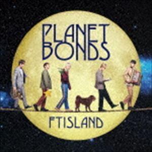 FTISLAND / PLANET BONDS（初回限定盤B／CD＋DVD） [CD]｜dss