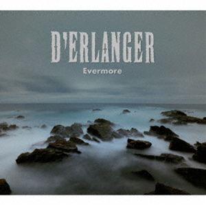 D’ERLANGER / Evermore（デラックス・エディション／CD＋DVD） [CD]