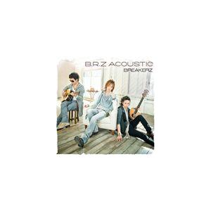 BREAKERZ / B.R.Z ACOUSTIC（初回限定盤／CD＋DVD） [CD]