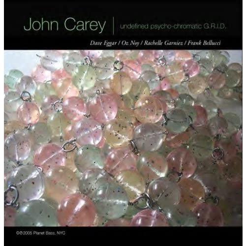 米CD Carey, John Undefined Psycho-Chromatic G.R.I.D...