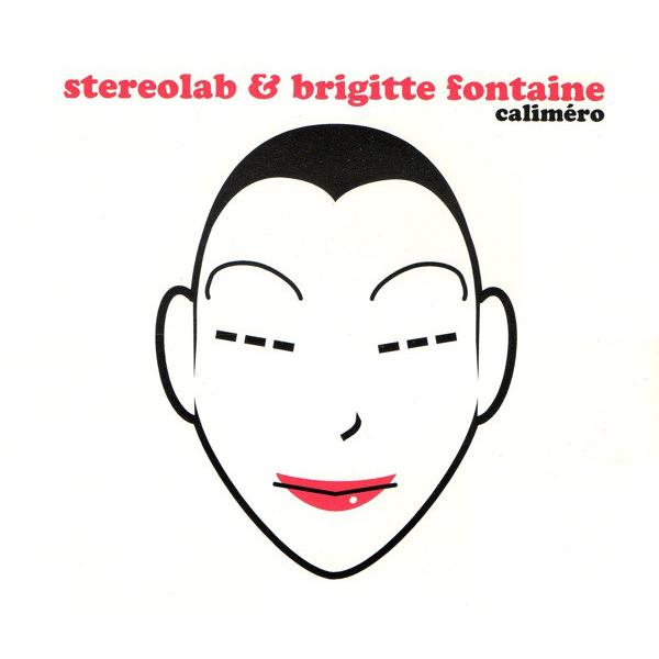 英CD Stereolab &amp; Brigitte Fontaine / Monade Calim?r...