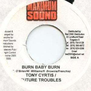 ジャマイカ7” Tony Curtis, Future Trouble Burn Baby Burn Maximum Sound /00048
