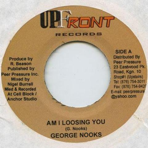 ジャマイカ7” George Nooks Am I Loosing You Upfront /000...