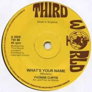 7” Yvonne Curtis Whats Your Name / Feeling TW86 Third World /00080