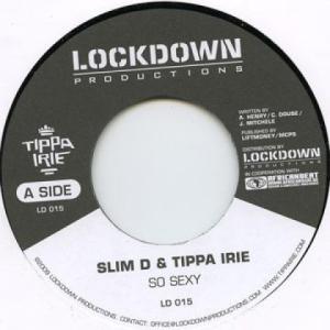 英7” Slim D, Tippa Irie So Sexy / Arrabian Dance LD015 Lock Down /00048