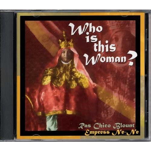 米CD Ras Chico Blount, Empress Ne Ne Who Is This Wo...