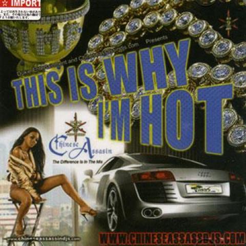 MIX CD Chinese Assassin This Is Why Im Hot Mix 210...