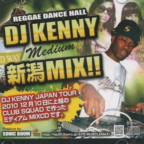 MIX CD DJ Kenny, Sonic Boom DJ Kenny 新潟Mix Medium ...