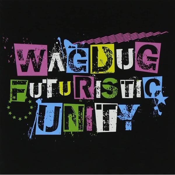 2CD WAGDUG FUTURISTIC UNITY ILL MACHINE(×ULTRA BRA...