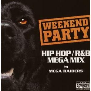 CD オムニバス, カン・アー・ビス・ WEEKEND PARTY HIPHOP/R&amp;B MEGA ...