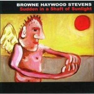 輸入CD Browne Haywood Stevens Sudden in a Shaft of Sunlight /00110