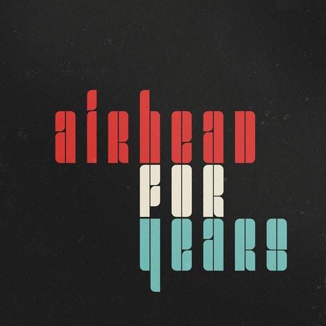 CD AIRHEAD, エアヘッド For Years (BRRS1308)  BRRS1308 R...
