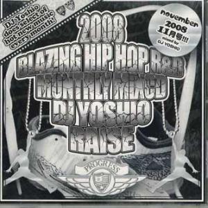 MIX CD Dj Yoshio 2008 Blazing Hip Hop R&amp;b Monthly ...