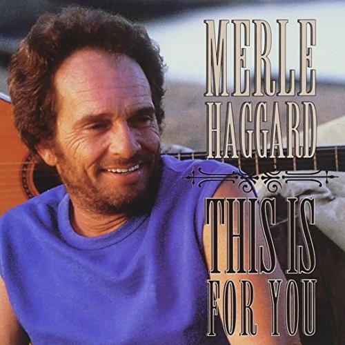 米CD Merle Haggard This Is for You  A28124 Sony Mus...