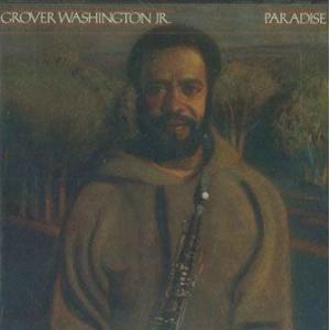 GROVER WASHINGTON JR．／パラダイス