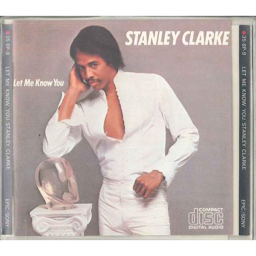 CD Stanley Clarke Let Me Know You 358P9 EPIC /0011...