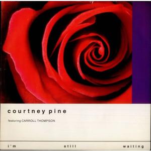 英12 Courtney Pine, Carroll Thompson I'm Still Waiting 12MNG749 Mango, Island Records /00250