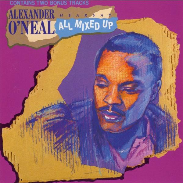 CD Alexander ONeal Hearsay/All mixed up MIXUP2 Tab...