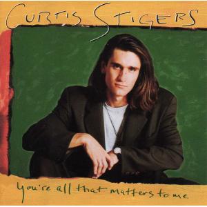 米CD Curtis Stigers Youre All That Matters To Me ASCD2391 Arista /00110