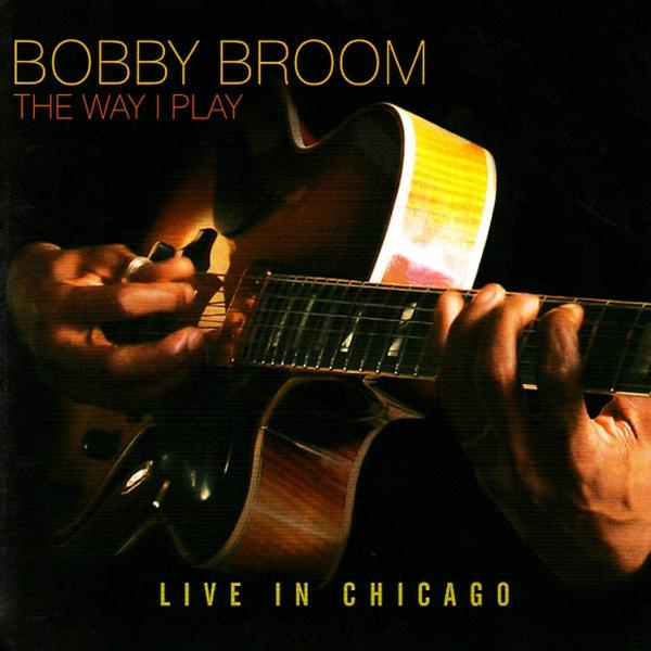 輸入CD Bobby Broom Way I Play: Live in Chicago   /00...