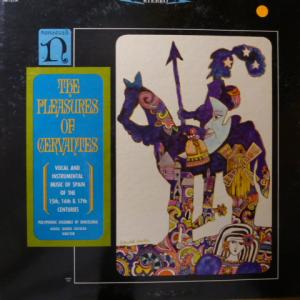 米LP Polyphonic Ensemble Of Barcelona, Miguel Querol Gavalda Pleasures Of Cervantes: Vocal And Instrumental Music Of Spain Of The 1