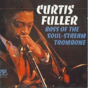 CD Curtis Fuller Boss Oh The Soul Stream Trombone CECC00371 CENTURY /00110