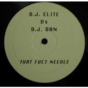 英12" DJ Elite, DJ Dan That Fuct Needle MET1 Not On...